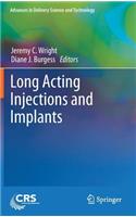 Long Acting Injections and Implants