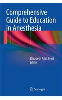 Comprehensive Guide to Education in Anesthesia