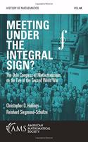 Meeting under the Integral Sign?