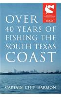 Over 40 Years of Fishing the South Texas Coast