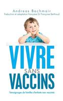 Vivre sans vaccins