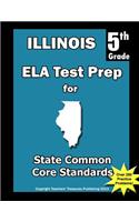 Illinois 5th Grade ELA Test Prep: Common Core Learning Standards