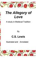 The Allegory of Love: A Study in Medieval Tradition