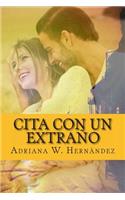 Cita con un extraño: (Spanish)