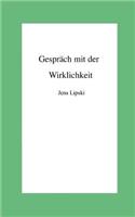 Gespraech mit der Wirklichkeit