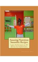 Amazing Nutrition Smoothie Recipes