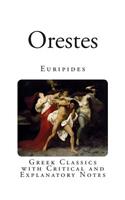 Orestes: Greek Classics with Critical and Explanatory Notes