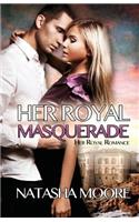 Her Royal Masquerade