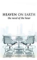 Heaven on Earth, the Need of the Hour