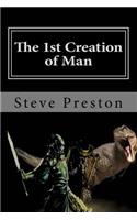The 1st Creation of Man: Book 1 History of Mankind(1 History of Mankind)