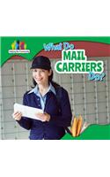 What Do Mail Carriers Do?: (Helping the Community)
