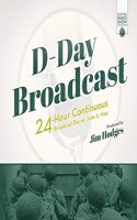 D-Day Broadcast: 24-Hour Continuous Broadcast Day on June 6, 1944