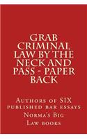 Grab Criminal Law By The Neck and Pass - Paper back