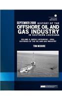 History of the Offshore Oil and Gas Industry in Southern Louisiana Volume II