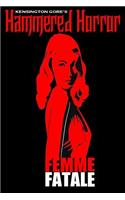 Kensington Gore's Hammered Horrors - Femme Fatale