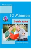 10 Minuten Berufe raten: Arbeitsmaterial zur Seniorenbetreuung(German)