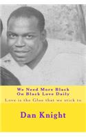We Need More Black on Black Love Daily: Love Is the Glue That We Stick to