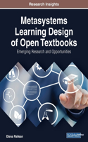 Metasystems Learning Design of Open Textbooks: Emerging Research and Opportunities: Emerging Research and Opportunities