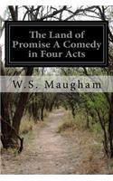 Land of Promise A Comedy in Four Acts