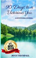 90 Days to a Victorious You