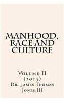 Manhood, Race and Culture