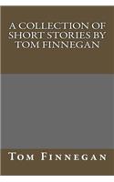 Short Stories by Tom Finnegan