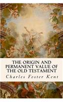 Origin and Permanent Value of the Old Testament