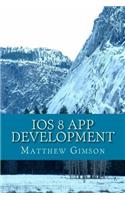 IOS 8 App development: Develop your own app fast and easy