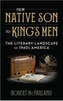 From Native Son to King's Men: The Literary Landscape of 1940s America(Contemporary American Literature)