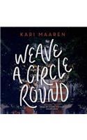 Weave a Circle Round