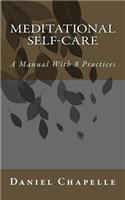 Meditational Self-Care: A Manual With 8 Practices