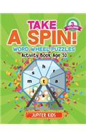 Take A Spin! Word Wheel Puzzles Volume 3 - Activity Book Age 10