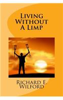 Living Without a Limp