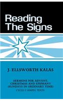 Reading the Signs: Cycle C Sermons for Advent, Christmas, Epiphany (Sundays in Ordinary Time)