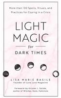 Light Magic for Dark Times