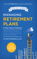 Managing Retirement Plans to Meet Today's Challenges