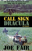 Call Sign Dracula: My Tour with the Black Scarves April 1969 to March 1970