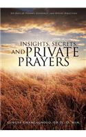 Insights, Secrets, and Private Prayers