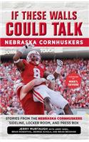 If These Walls Could Talk: Nebraska Cornhuskers