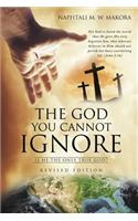 God You Cannot Ignore