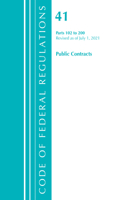 Code of Federal Regulations, Title 41 Public Contracts and Property Management 102-200, Revised as of July 1, 2021: (Code of Federal Regulations, Title 41 Public Contracts and Property Management)