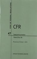 Code of Federal Regulations Title 47, Telecommunication, Parts 20-39, 2018