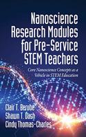 Nanoscience Research Modules for Pre-Service STEM Teachers