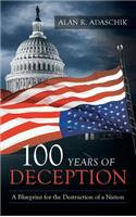 100 Years of Deception