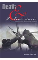 Death And Deliverance: A Young Civil War Soldier's Journey