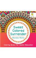 Sweet Colored Surrender Mandala Works Coloring Books for Adults Relaxation