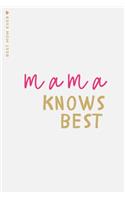 BEST MOM EVER Mama knows best
