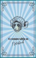 Composition Notebook: Animal Lover Monkey Wide Ruled Composition Notebook: Multipurpose Animal Lover Monkey Lover Composition Notebook