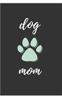 Dog Mom gift notebook: Notebook Journal Dog Lover Gifts for Women and girl, dog birthday gift