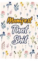 Manifest That Shit